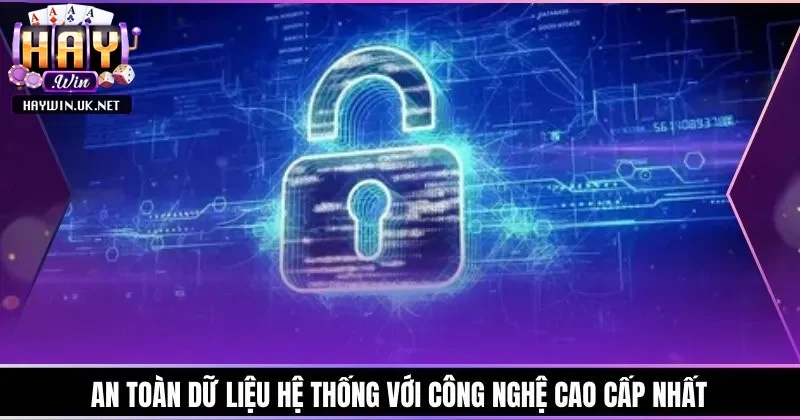 An toàn dữ liệu hệ thống với công nghệ cao
